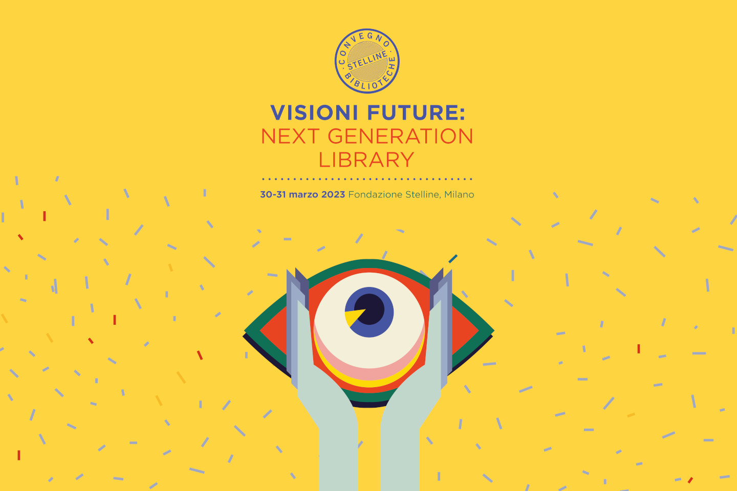 Visioni future: Next Generation Library - Convegno Stelline - 30-31 marzo 2023